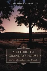 Cover Art for 9780595439461, A Return to Grandpa's House by Michele L Larson
