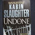 Cover Art for B007D2F030, Undone by Karin Slaughter