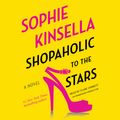 Cover Art for 9780385361712, Shopaholic to the Stars by Sophie Kinsella