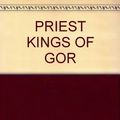 Cover Art for 9780345218322, Priest Kings of Gor by John Norman