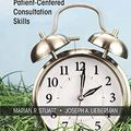 Cover Art for B07HL48SK3, The Fifteen Minute Hour: Efficient and Effective Patient-Centered Consultation Skills, Sixth Edition by Marian R. Stuart, Joseph A. Lieberman