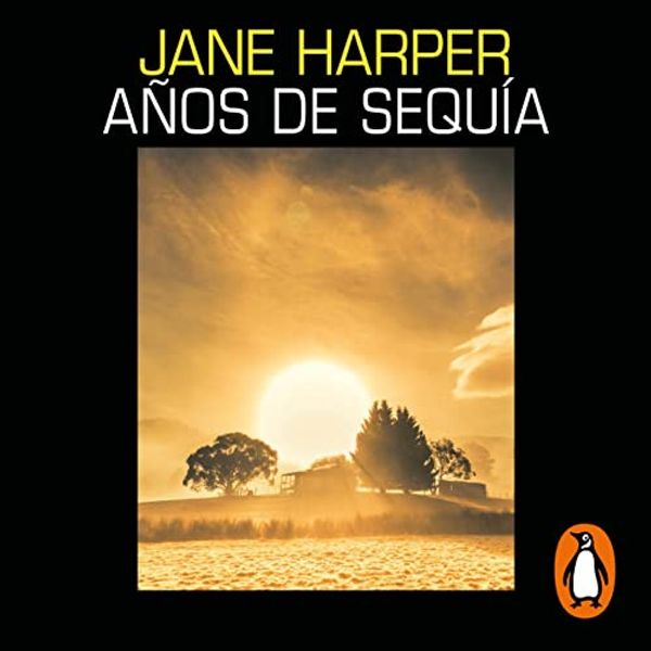 Cover Art for B0B193X3GZ, Años de sequía [The Dry] by Jane Harper