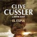 Cover Art for B00I5VTU8Y, El espía by Clive Cussler, Justin Scott
