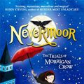 Cover Art for 9781510103825, Nevermoor: The Trials of Morrigan Crow by Jessica Townsend