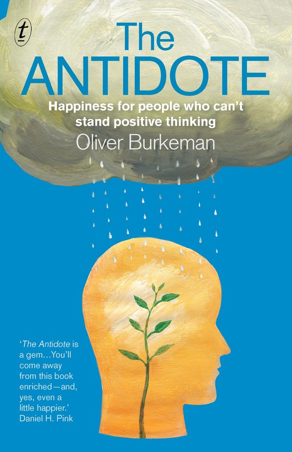 Cover Art for 9781921921483, The Antidote by Oliver Burkeman
