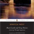 Cover Art for 9780143104902, Black Lamb and Grey Falcon by Rebecca West