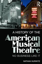 Cover Art for 9780415715089, A History of the American Musical Theatre: No Business Like It by Nathan Hurwitz