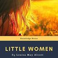 Cover Art for B0882ZFNQ4, Little Women by Alcott, Louisa May, house, knowledge