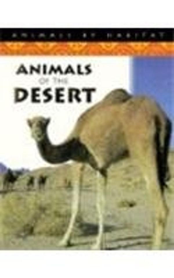 Cover Art for 9780817247508, Animals of the Desert by Stephen Savage