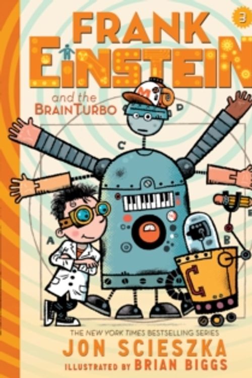 Cover Art for 9781419716430, Frank Einstein and the Brainturbo: Book 3 by Jon Scieszka