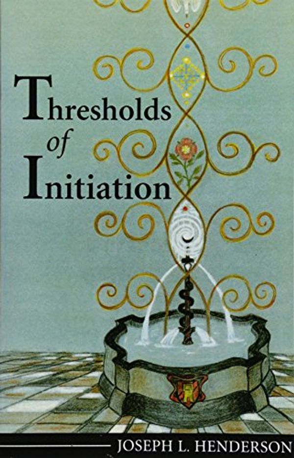 Cover Art for 9781630512248, Thresholds of Initiation [Paperback] by Joseph L Henderson