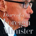 Cover Art for 9781742241708, Diary of a Foreign Minister by Bob Carr