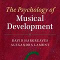Cover Art for 9781107052963, The Psychology of Musical Development by David Hargreaves, Alexandra Lamont