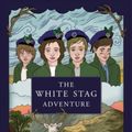 Cover Art for 9780956230713, The White Stag Adventure Paperback by Rennie McOwan (The Clan Series) by Rennie Mcowan
