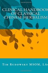 Cover Art for 9781466354319, Clinical Handbook of Classical Chinese Herbalism by Tim Rudowsky