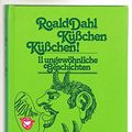 Cover Art for 9783763219865, Küsschen Küsschen - 11 ungewöhnliche Geschichten by Ronald Dahl