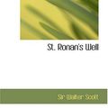 Cover Art for 9780554386164, St. Ronan's Well by Walter Scott