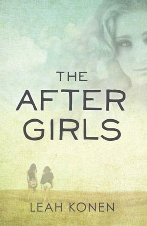 Cover Art for 9781440561085, The After Girls by Leah Konen