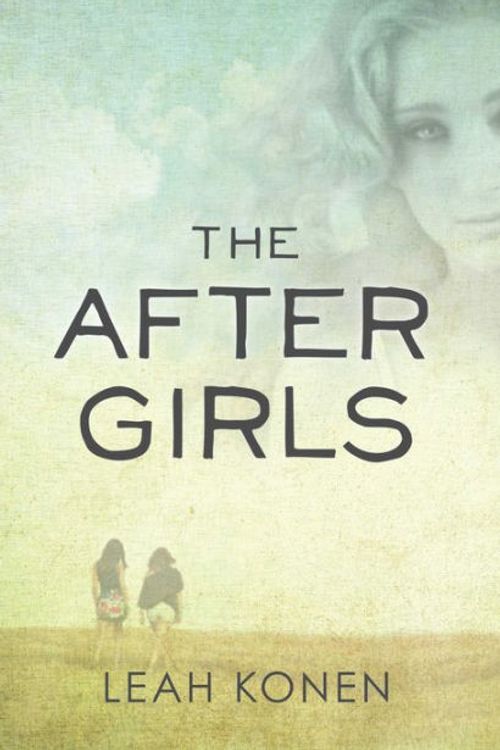 Cover Art for 9781440561085, The After Girls by Leah Konen
