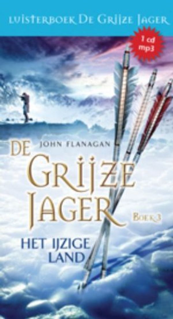 Cover Art for 9789025751906, Het ijzige land (De Grijze Jager) by John Flanagan