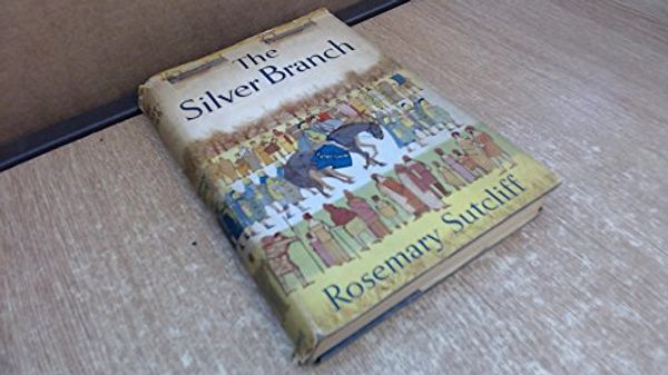 Cover Art for 9780192711120, Silver Branch by Rosemary Sutcliff