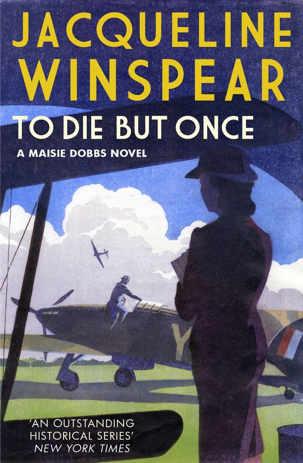 Cover Art for 9780749022242, To Die But Once (Maisie Dobbs) by Jacqueline Winspear