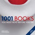 Cover Art for 9781743364529, 1001 Books You Must Read Before You Die by Peter Boxall