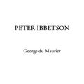 Cover Art for 9781414273594, Peter Ibbetson by George Du Maurier