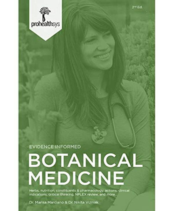 Cover Art for 9781989392003, Evidence Informed Botanical Medicine by Dr. Marisa Marciano, Dr. Nikita Vizniak