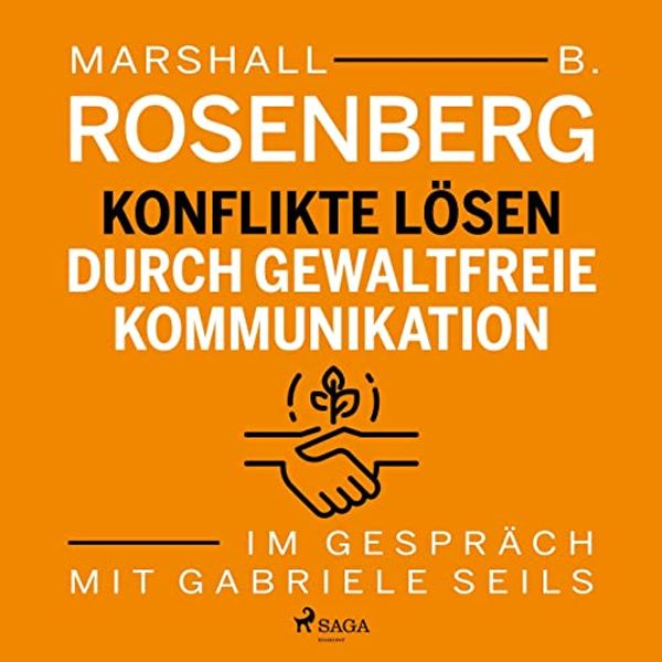 Cover Art for B00TH3ITQI, Konflikte lösen durch gewaltfreie Kommunikation. Im Gespräch mit Gabriele Seils by Marshall B. Rosenberg, Gabriele Seils