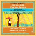 Cover Art for B016P82PSK, The Woman Who Walked In Sunshine by Alexander McCall Smith