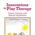 Cover Art for 9781138137479, Innovations in Play Therapy by Garry L. Landreth