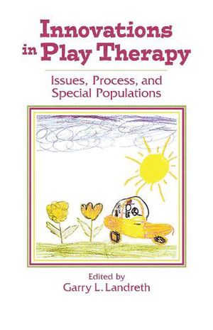 Cover Art for 9781138137479, Innovations in Play Therapy by Garry L. Landreth