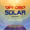 Cover Art for 9780578546193, Off Grid Solar: A handbook for Photovoltaics with Lead-Acid or Lithium-Ion batteries by O'Connor, Joseph P