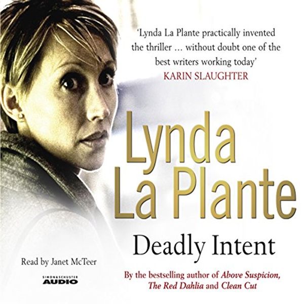 Cover Art for 9780743596459, Deadly Intent by Lynda La Plante