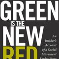 Cover Art for 9780872865525, Green Is the New Red by Will Potter