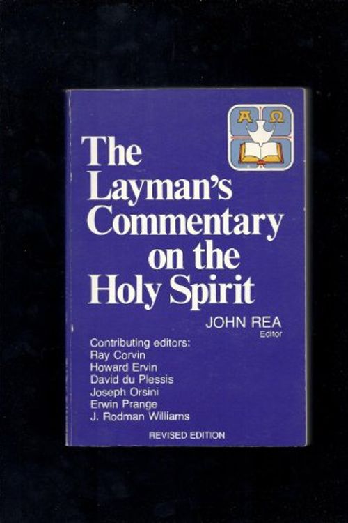 Cover Art for 9780912106380, A Layman's Commentary on the Holy Spirit by John Rea