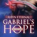 Cover Art for 9781623780678, Gabriel's Hope (#1, Rhyn Eternal) by Lizzy Ford