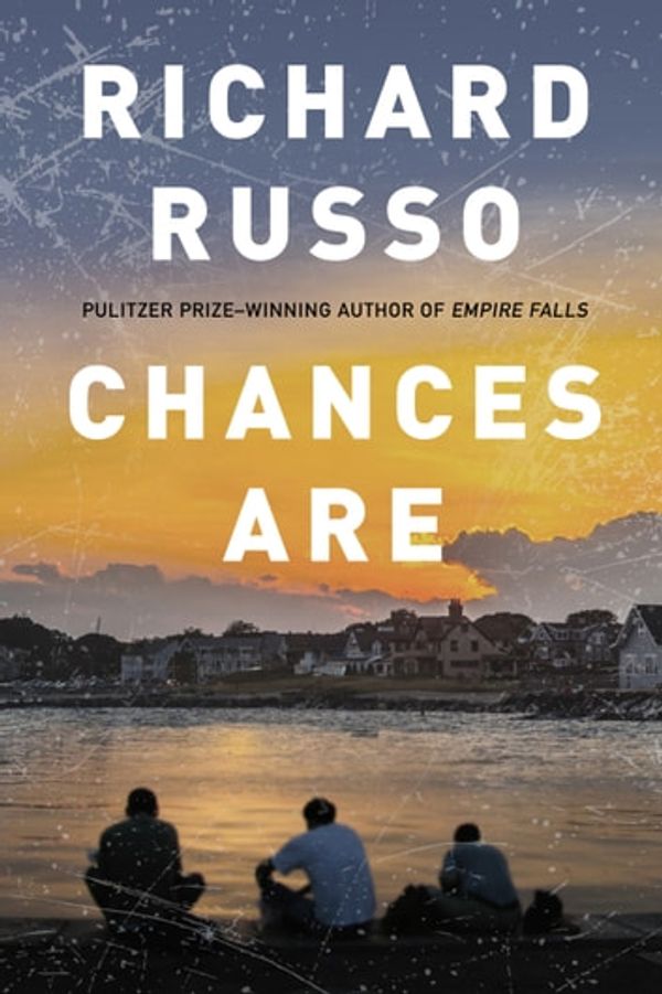 Cover Art for 9781760871963, Chances Are by Richard Russo