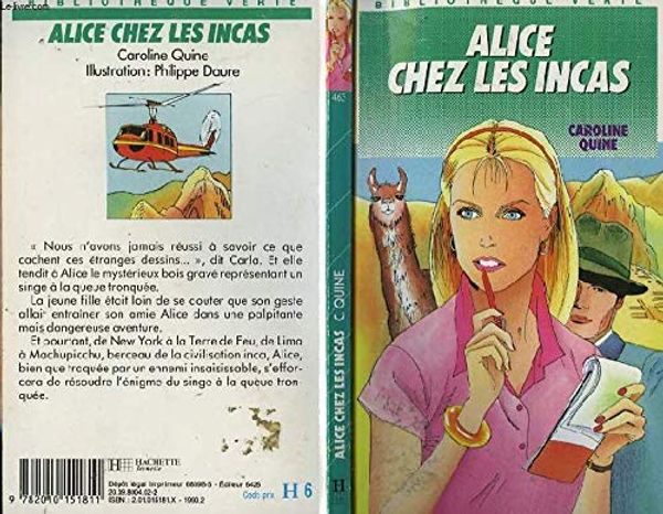 Cover Art for 9782010151811, Alice chez les Incas by Caroline Quine