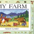 Cover Art for 9780395977217, My Farm by Alison Lester