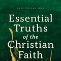 Cover Art for 9781414360348, Essential Truths of the Christian Faith by R. C. Sproul