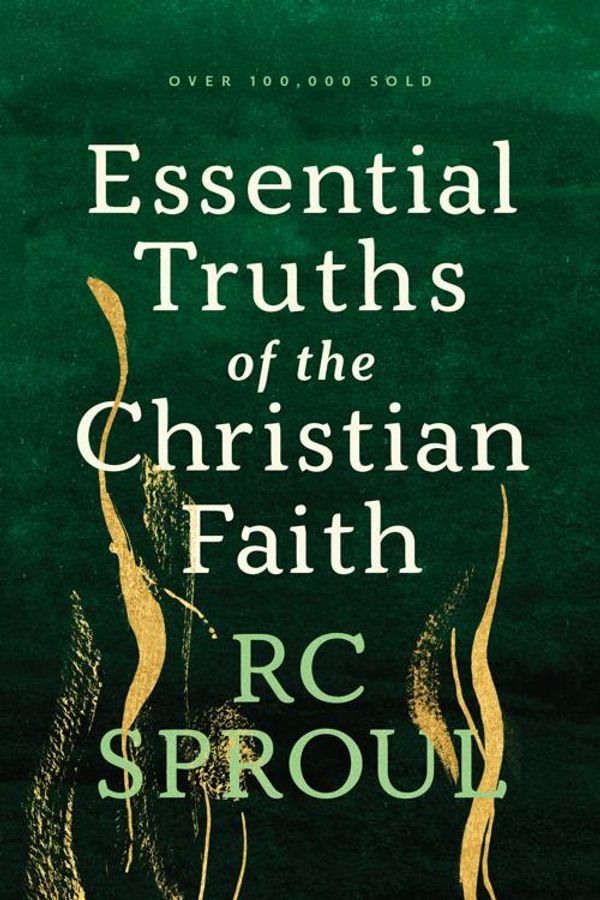 Cover Art for 9781414360348, Essential Truths of the Christian Faith by R. C. Sproul