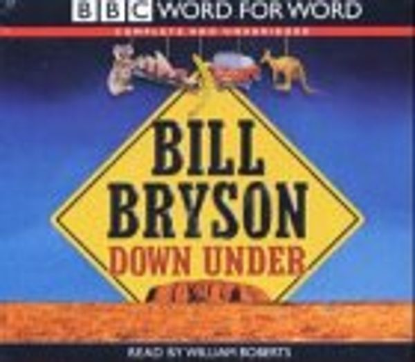 Cover Art for 9780754075868, Down Under: Complete & Unabridged (Radio Collection) by Bill Bryson