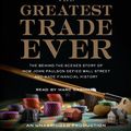 Cover Art for 9780307713315, The Greatest Trade Ever by Gregory Zuckerman