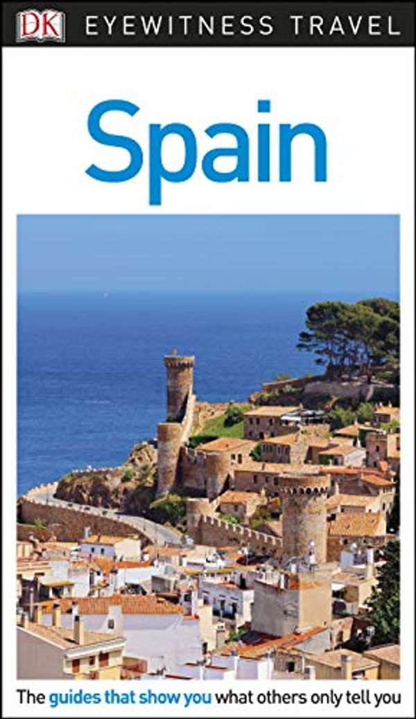 Cover Art for 9781465496515, DK Eyewitness Spain (Travel Guide) by 