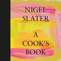 Cover Art for 9780008500504, A Cook's Book by Nigel Slater