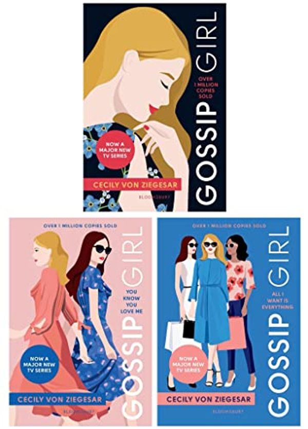 Cover Art for 9780349963785, Gossip Girl Series by Cecily von Ziegesar 3 Books Collection Set (Gossip Girl, You Know You Love Me & All I Want Is Everything) by Cecily von Ziegesar