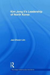 Cover Art for 9780415666749, Kim Jong-il's Leadership of North Korea by Jae-Cheon Lim
