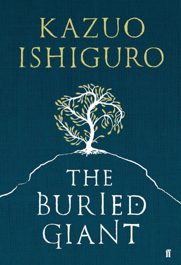 Cover Art for 9780571325528, The Buried Giant Very Limited Signed Copies Available by Kazuo Ishiguro